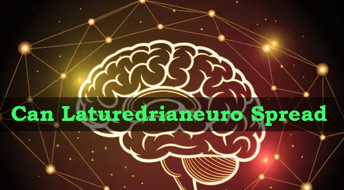 Can Laturedrianeuro Spread