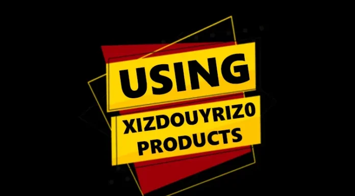 Using Xizdouyriz0 Products